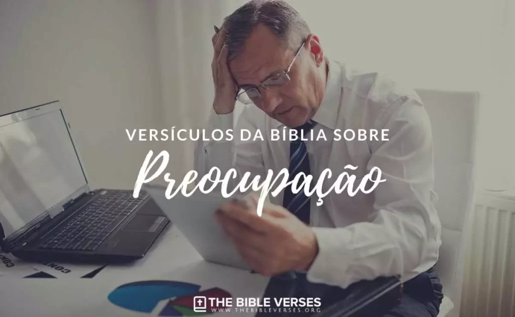 ᐅ 25 Versículos da Bíblia sobre Preocupação Textos Bíblicos