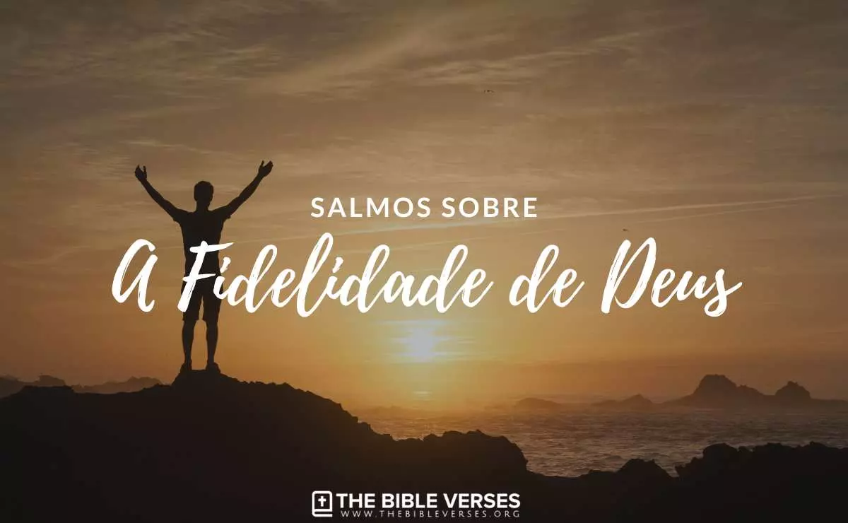 30 Salmos sobre a Fidelidade de Deus na Bíblia