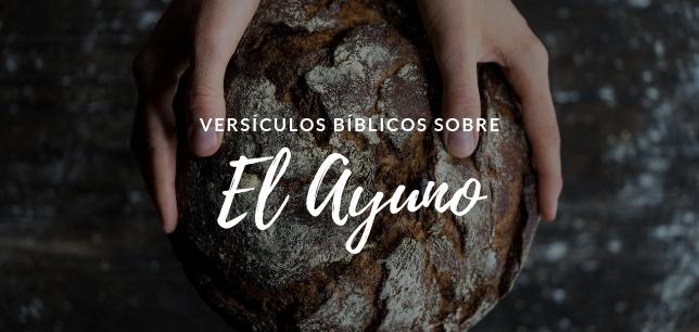 20 Versículos De La Biblia Sobre El Ayuno - Textos Bíblicos