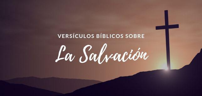 Versículos Bíblicos sobre la Salvación