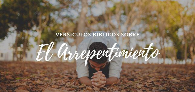 Versículos Bíblicos sobre el Arrepentimiento