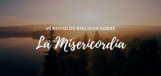 Versículos Bíblicos sobre la Misericordia