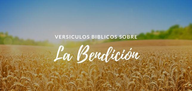 Versículos Bíblicos sobre la Bendición