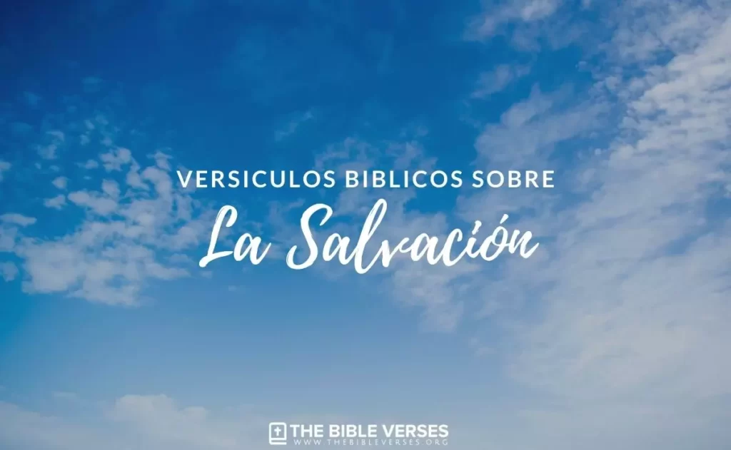 Versículos Bíblicos sobre la Salvación