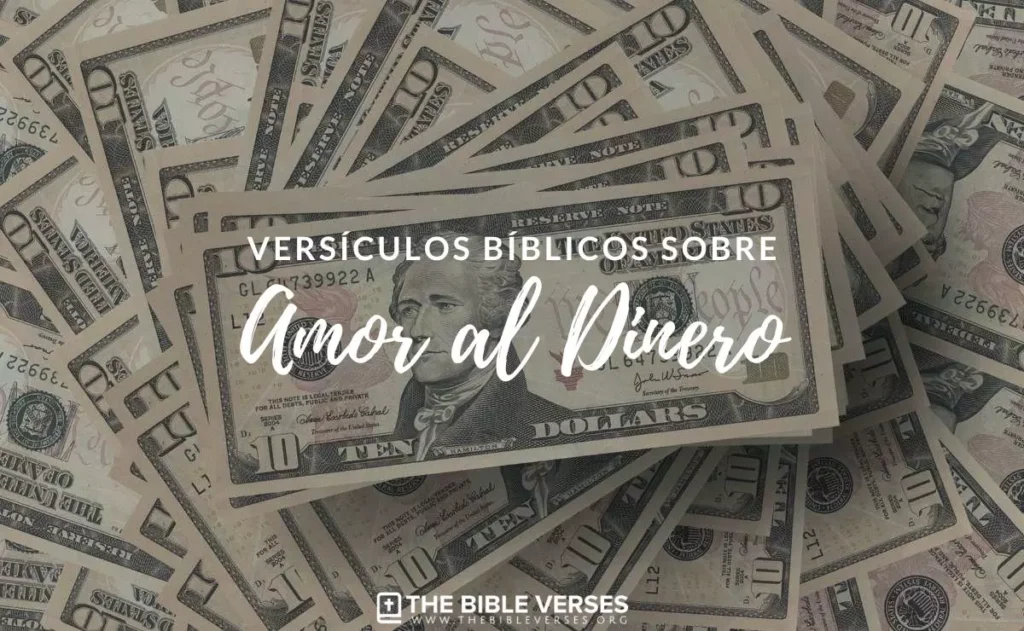 Versículos de la Biblia sobre el Amor al Dinero