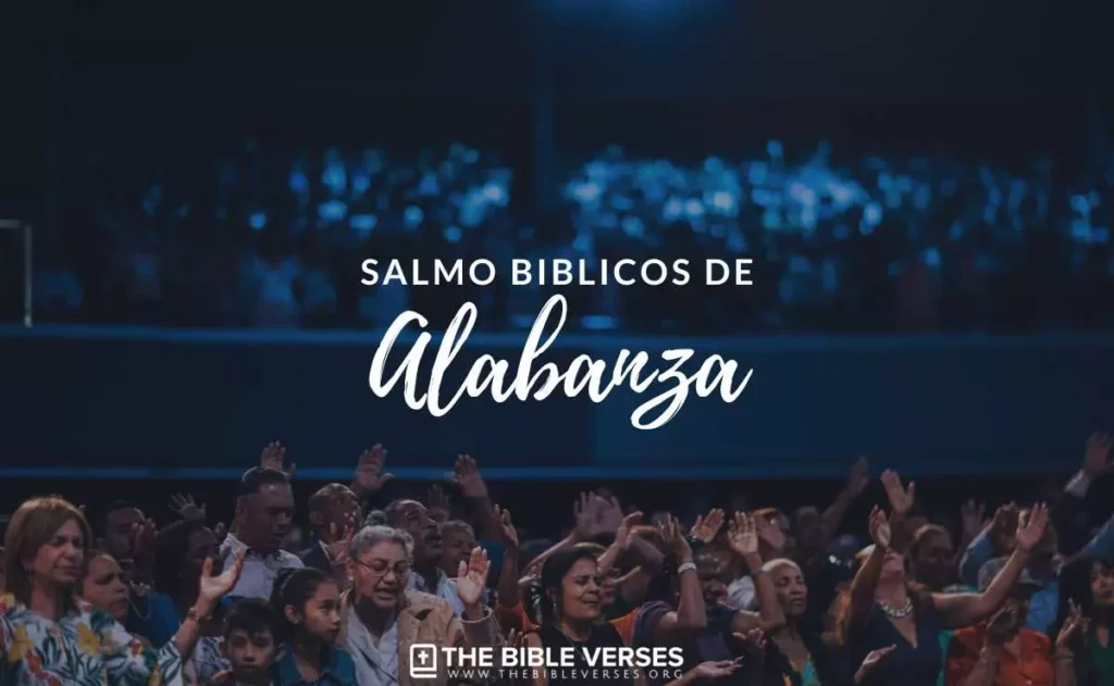 30 Salmos de Alabanza a Dios | Para Abrir un Servicio