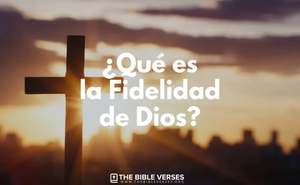 Estudio Bíblico sobre la Fidelidad de Dios