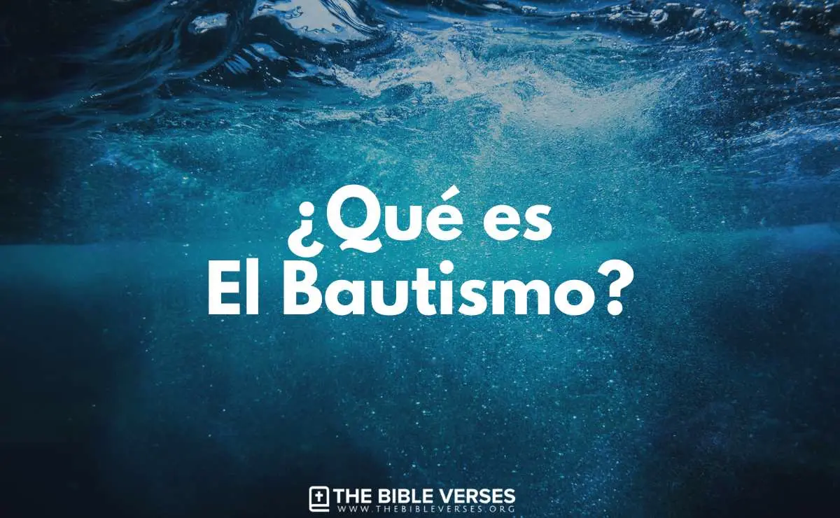 Qué es el Bautismo en Agua según la Biblia Significado