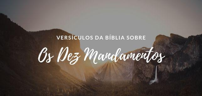 Os Dez Mandamentos nos Versículos da Bíblia