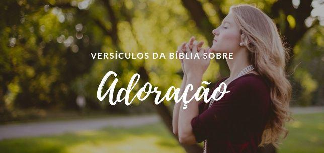 Versículos da Bíblia sobre Adoração