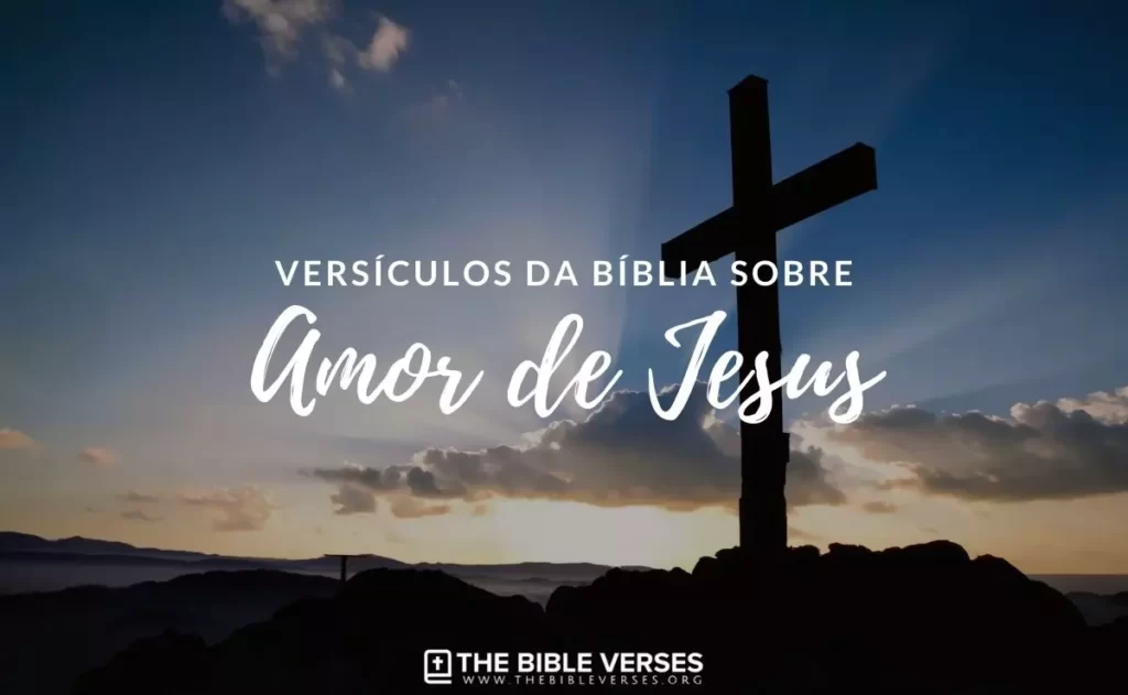 Versículos da Bíblia sobre Amor de Jesus