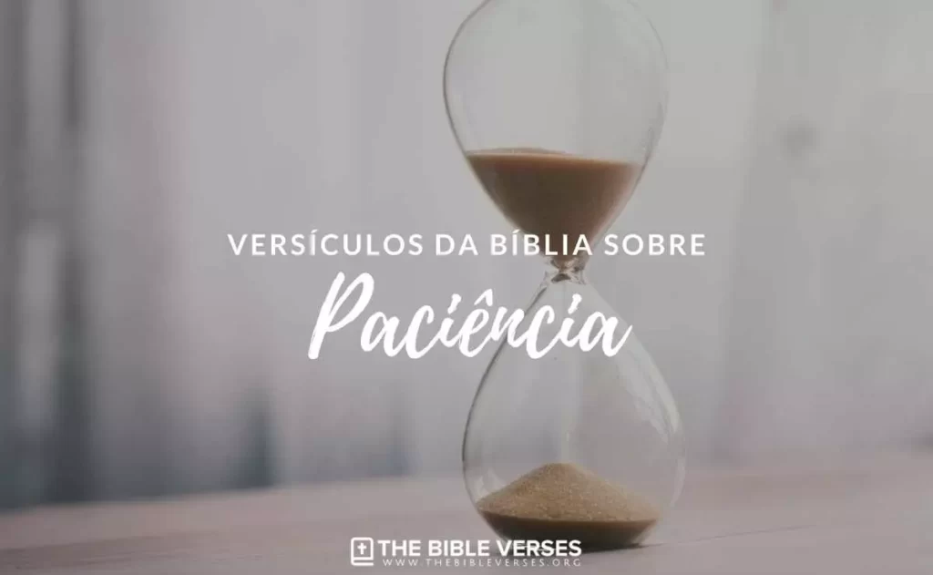 Versículos da Bíblia sobre Paciência