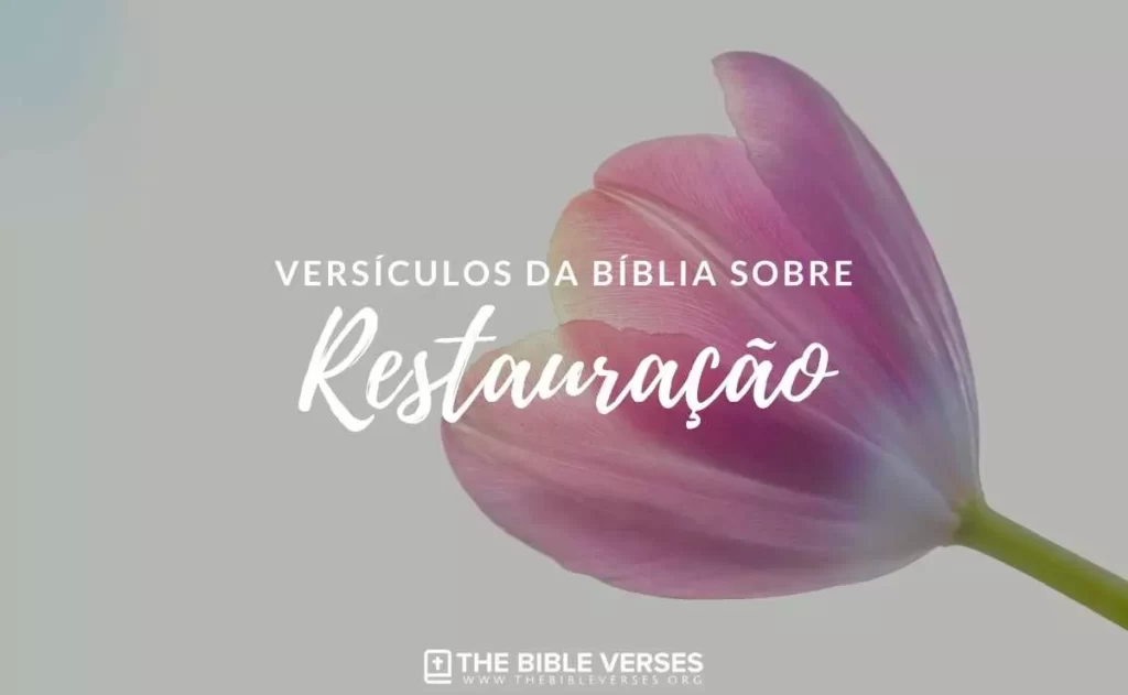 Versículos da Bíblia sobre Restauração
