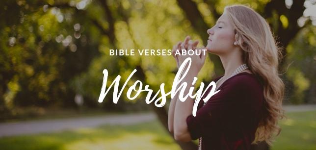 Bible Verses About Worship