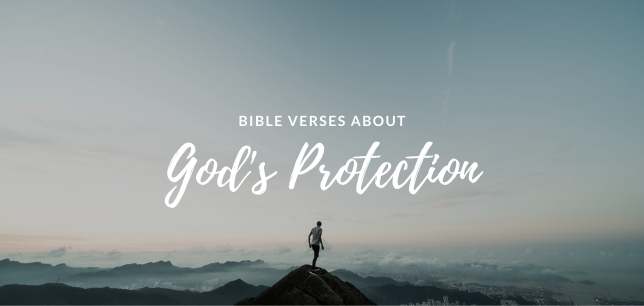 30 Bible Verses about God's Protection Us - Scripture Quotes