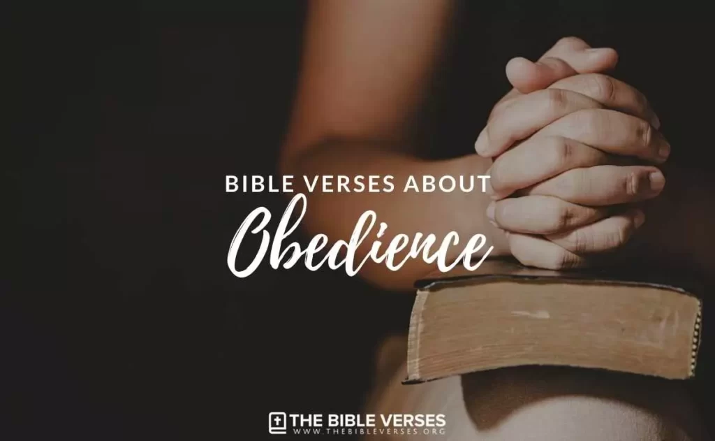 25 Bible Verses about Obedience to God - Scripture Quotes